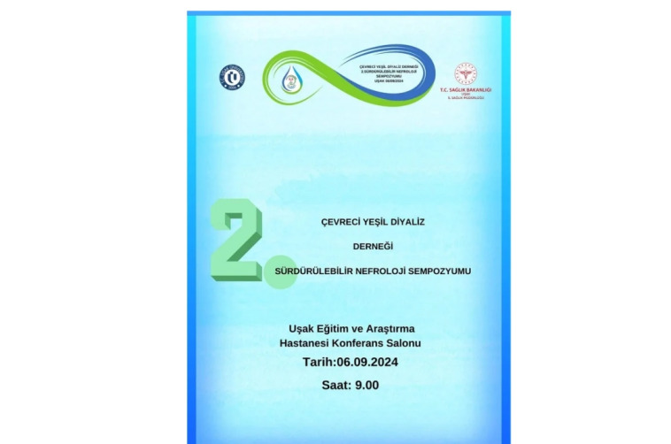 Çevreci Yeşil  Diyaliz Derneği 2.Sürdürülebilir Nefroloji Sempozyumu  UŞAK 
